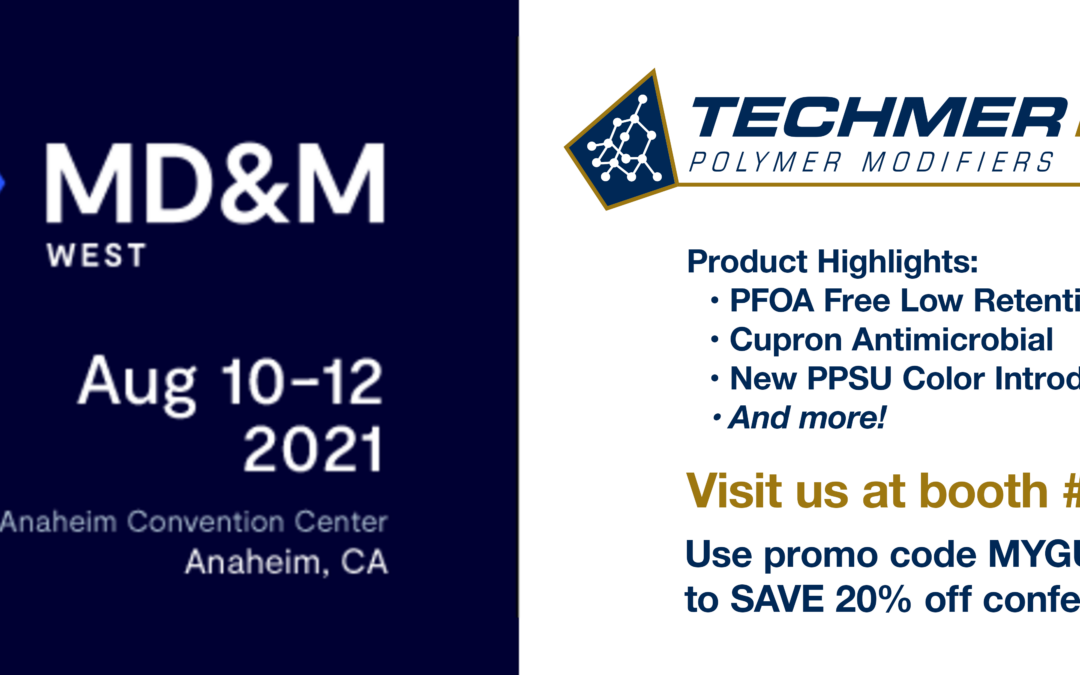 Visit Techmer PM at MD&M West 2021 in Booth #3086